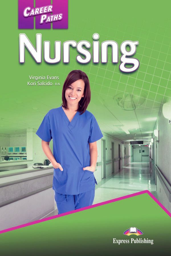Career Paths: Nursing Student`s Book