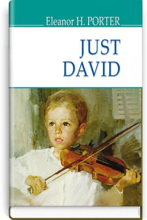 Just David. Eleanor H. Porter. (Просто Девід.Елінор Портер анг.)