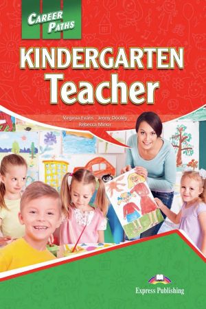 Career Paths: Kindergarten Teacher Student`s Book