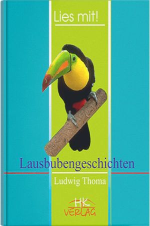Lausbubengeschichten. Ludwig Thoma (Бешкетні оповідання нім.)