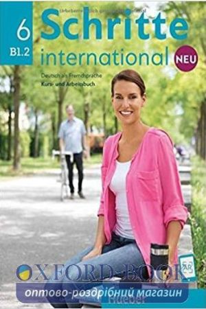 Schritte international Neu 6 B1.2 Kursbuch und Arbeitsbuch mit Audio-CD zum Arbeitsbuch (Підручник  + робочий зошит + CD диск. Німецька мова)