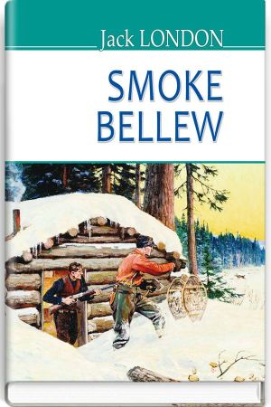 Smoke Bellew. Jack London (Смок Беллю.Джек Лондон анг.)