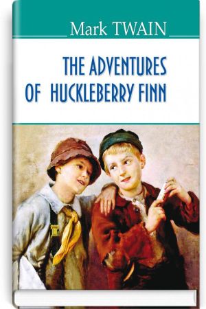 The Adventures of Huckleberry Finn.Mark Twain.(Пригоди Гекльберрі Фінна.Марк Твен. анг.)