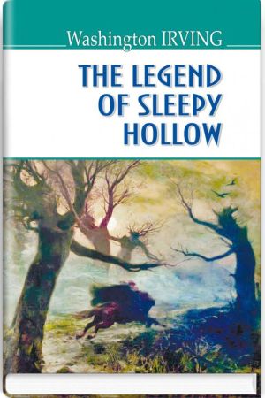 The Legend of Sleepy Hollow and other stories. Washington Irving (Легенда про Сонну балку та інші історії.Вашингтон Ірвінг анг.)