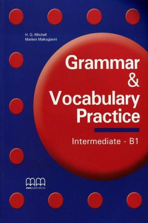 Grammar & Vocabulary Practice Intermediate B1 Student's Book