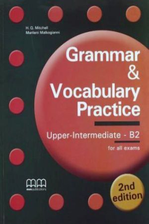 Grammar & Vocabulary Practice Upper Intermediate B2 Student's Book