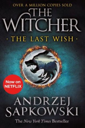 The Witcher: The Last Wish (Book 1)